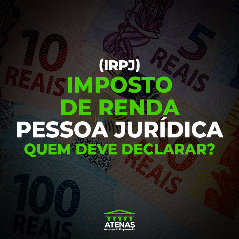 Quem deve declarar IRPJ em 2021?