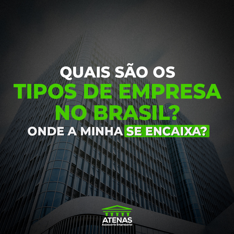 Os tipos de empresa no Brasil