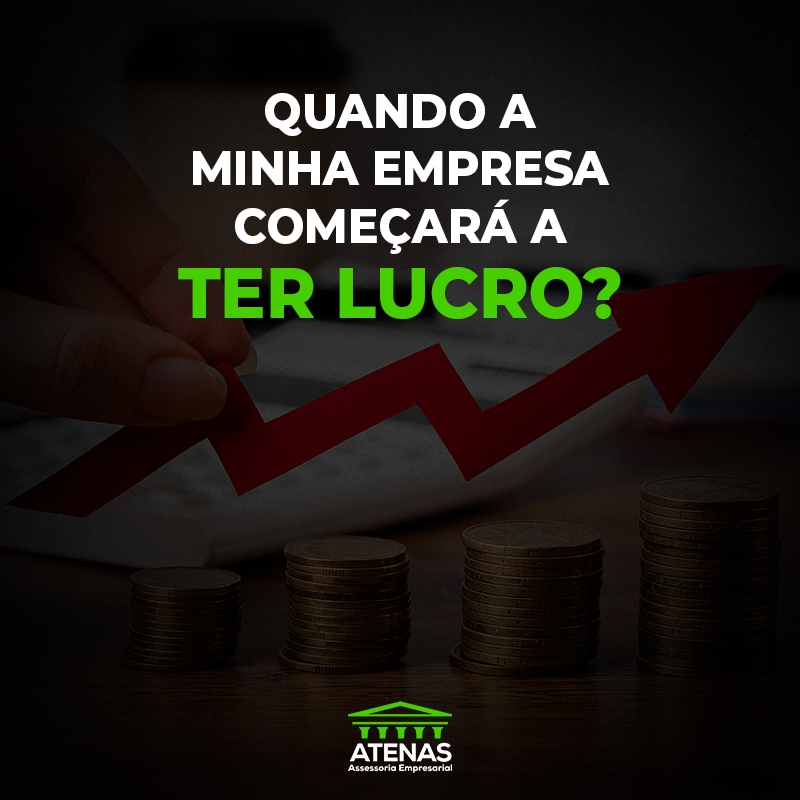 Quando a minha empresa começará a ter lucro?