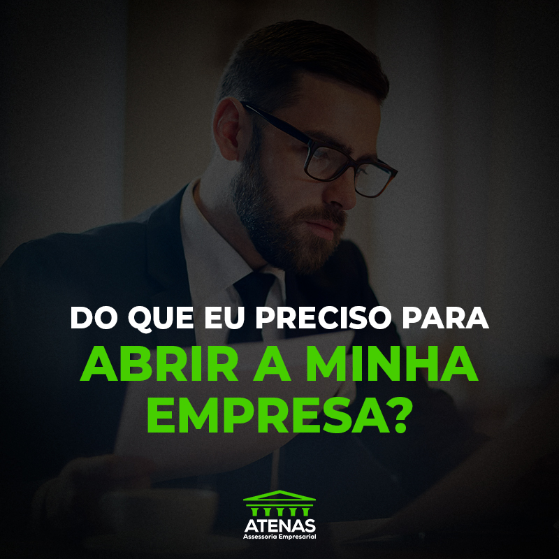 Do que eu preciso para abrir a minha empresa?